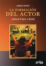 FORMACIÓN DEL ACTOR, LA | 9788497841689 | EINES, JORGE