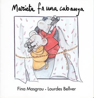MARIETA FA UNA CABANYA (LLIGADA) | 9788481314434 | BELLVER FERRANDO, LOURDES/MASGRAU PLANA, FINA