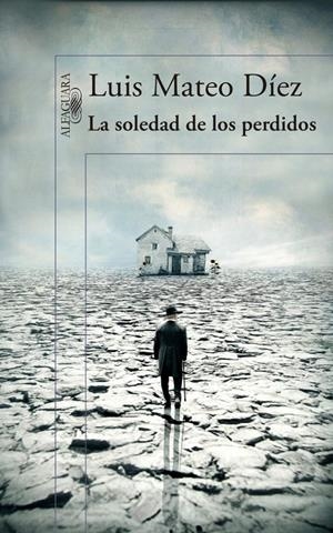 SOLEDAD DE LOS PERDIDOS, LA | 9788420417806 | DÍEZ, LUIS MATEO