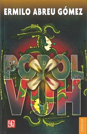 POPOL VUH | 9789681668396 | ABREU GÓMEZ, ERMILO