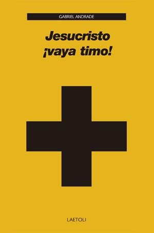 JESUCRISTO ¡VAYA TIMO! | 9788492422845 | ANDRADE CAMPO-REDONDO, GABRIEL