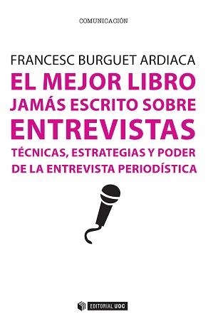 MEJOR LIBRO JAMÁS ESCRITO SOBRE ENTREVISTAS, EL | 9788490646984 | BURGUET ARDIACA, FRANCESC