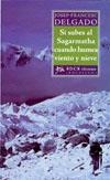 SI SUBES AL SAGARMATHA CUANDO HUMEA VIENTO Y NIEVE | 9788461145607 | DELGADO, JOSEP FRANCESC