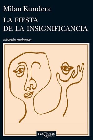LA FIESTA DE LA INSIGNIFICANCIA | 9788483839287 | KUNDERA, MILAN