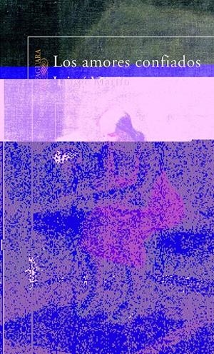 AMORES CONFIADOS, LOS | 9788420467443 | MARTÍN, LUISGÉ