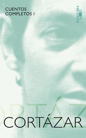 CUENTOS COMPLETOS I (CORTÁZAR) | 9788420405384 | CORTÁZAR, JULIO
