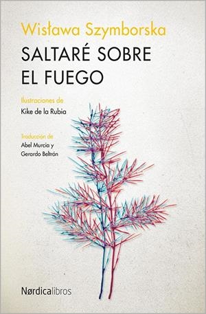 SALTARÉ SOBRE EL FUEGO | 9788416440016 | SZYMBORSKA, WISLAVA