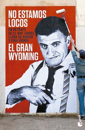 NO ESTAMOS LOCOS | 9788408133827 | WYOMING, EL GRAN