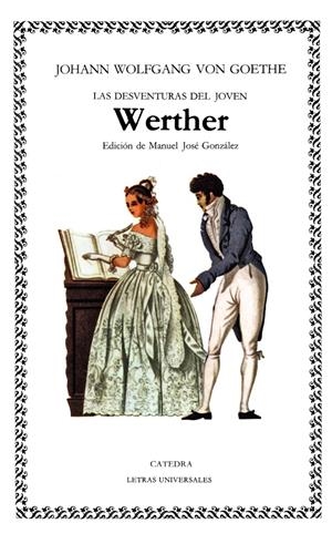 DESVENTURAS DEL JOVEN WERTHER, LAS | 9788437604077 | GOETHE, J. W. VON