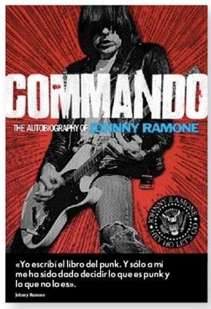 COMMANDO (AUTOBIOGRAFÍA DE JOHNNY RAMONE | 9788415996057 | RAMONE, JOHNNY