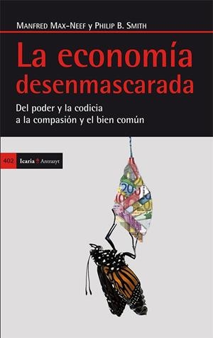 LA ECONOMÍA DESENMASCARADA | 9788498885576 | SMITH, PHILIP B. / AX-NEEF, MANFRED