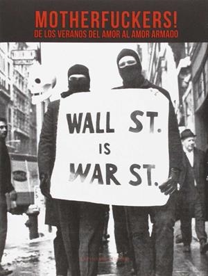 MOTHERFUCKERS! DE LOS VERANOS DEL AOR AL AMOR ARMADO | 9788494420818 | TOLEDANO BUENDÍA, CARMEN