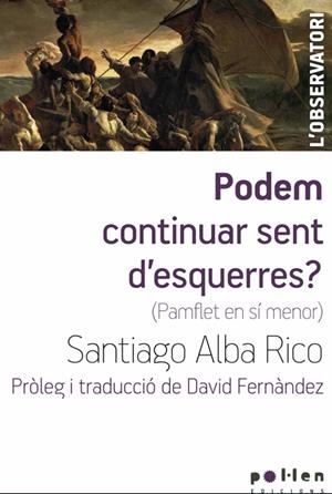PODEM CONTINUAR SENT D'ESQUERRES | 9788486469894 | ALBA RICO, SANTIAGO