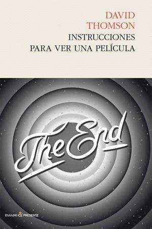 INSTRUCCIONES PARA VER UNA PELÍCULA | 9788494339295 | THOMSON, DAVID