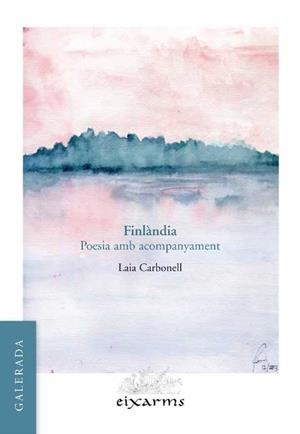 FINLÀNDIA. POESIA AMB ACOMPANYAMENT | 9788496786714 | CARBONELL, LAIA