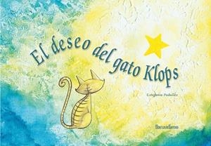 EL DESEO DEL GATO KLOPS | 9788492715770 | PADULLES, ESTEFANIA