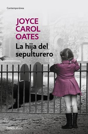 HIJA DEL SEPULTURERO | 9788466330152 | OATES, JOYCE CAROL