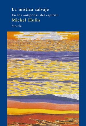 MÍSTICA SALVAJE, LA | 9788498411317 | MICHEL, HULIN