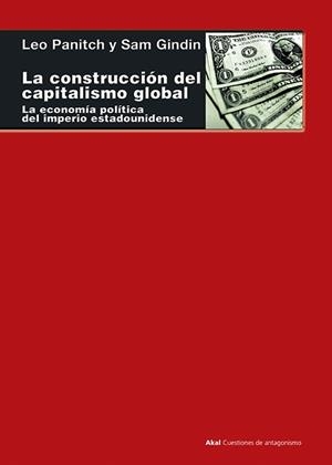 CONSTRUCCIÓN DEL CAPITALISMO GLOBAL, LA | 9788446042327 | PANITCH, LEO/GINDIN, SAM