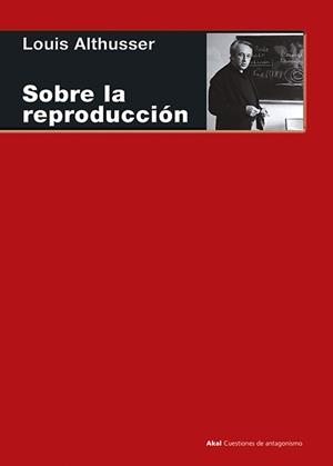 SOBRE LA REPRODUCCIÓN | 9788446042297 | ALTHUSSER, LOUIS