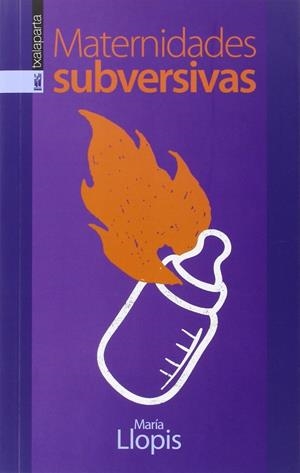 MATERNIDADES SUBVERSIVAS | 9788416350254 | LLOPIS, MARIA