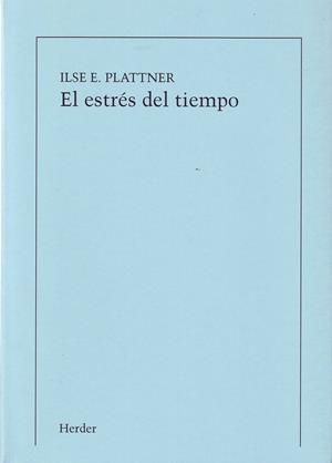 EL ESTRES DEL TIEMPO | 9788425419089 | PLATTNER, ILSE E.