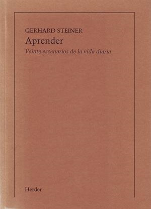 APRENDER. VEINTE ESCENARIOS DE LA VIDA DIARIA | 9788425417146 | STEINER, GERHARD