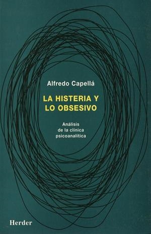 LA HISTERIA Y LO OBSESIVO.ANALISIS DE LA CLINICA PSICOANALIT | 9788425419591 | CAPELLA, ALFREDO