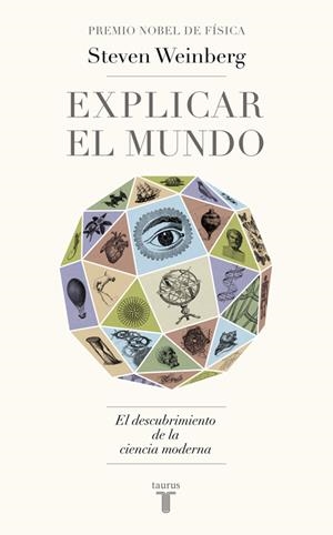 EXPLICAR EL MUNDO | 9788430617241 | WEINBERG, STEVEN
