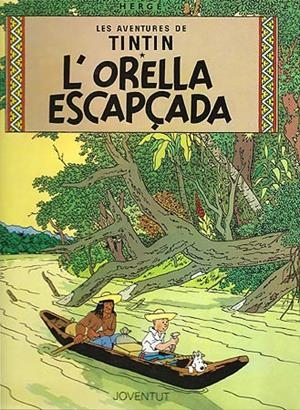 L'ORELLA ESCAPÇADA | 9788426111814 | HERGE