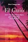 EL GUIO. ART I TECNICA D'ESCRIURE PER AL CINEMA I LA TELEVISIÓ | 9788474886771TA | COMPARATO, DOC