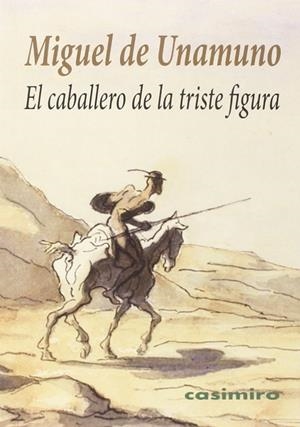 CABALLERO DE LA TRISTE FIGURA, EL | 9788415715658 | UNAMUNO DE, MIGUEL