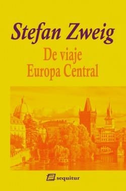 DE VIAJE. EUROPA CENTRAL | 9788415707349 | ZWEIG, STEFAN