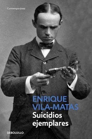 SUICIDIOS EJEMPLARES | 9788490624227 | VILA-MATAS, ENRIQUE
