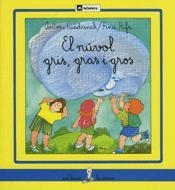 EL NUVOL GRIS,GRAS I GROS | 9788424622268 | CUADRENCH,ANTONI/RIFA,FINA