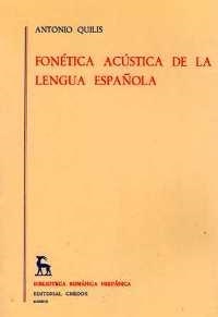 FONETICA ACUSTICA DE LA LENGUA ESPAÑOLA | 9788424901318 | QUILIS,ANTONIO