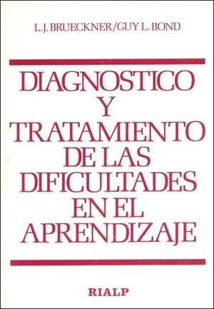 DIAGNOSTICO Y TRATAMIENTO DE LAS DIFICULTADES EN EL APRENDIZ | 9788432113116 | BRUECKNER, L.J./BOND, GUY L.