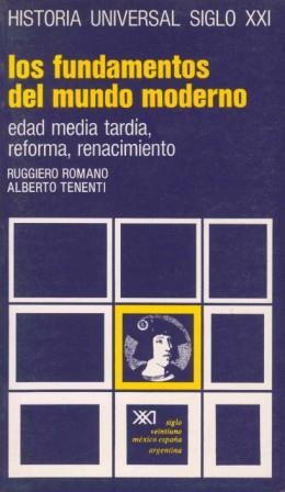 LOS FUNDAMENTOS DEL MUNDO MODERNO. EDAD MEDIA TARDIA,REFORMA | 9788432300059 | ROMANO, RUGGIERO/TENENTI,ALBERTO