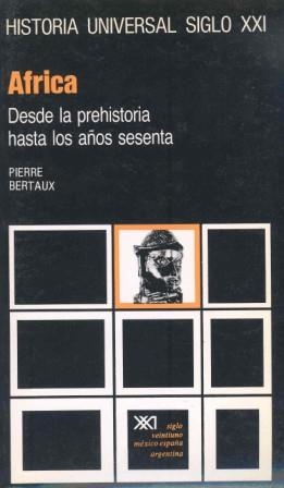 AFRICA DESDE LA PREHISTORIA HASTA LOS ESTADOS ACTUALES | 9788432300691 | BERTAUX,PIERRE