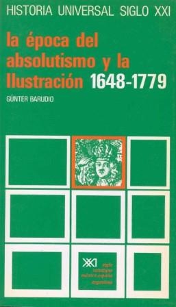 LA EPOCA DEL ABSOLUTISMO Y LA ILUSTRACION 1648-1779 | 9788432304736 | BARUDIO,GUNTER