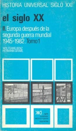 EL SIGLO XX 2. EUROPA DESPUES DE LA 2 GUERRA MUNDIAL 1945-19 | 9788432305726 | BENZ,WOLFGANG/GRAML,HERMANN