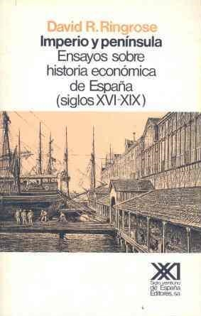IMPERIO Y PENINSULA. ENSAYOS SOBRE HISTORIA ECO. DE ESP. (S. | 9788432306075 | RINGROSE,DAVID