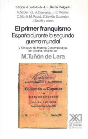 EL PRIMER FRANQUISMO. ESPAÑA DURANTE LA SEGUNDA GUERRA MUNDI | 9788432306778 | GARCIA DELGADO