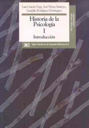 HISTORIA DE LA PSICOLOGIA I. INTRODUCCION | 9788432307669 | GARCIA VEGA, LUIS/MOYA SANTOYO, JOSE