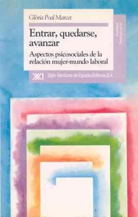 ENTRAR, QUEDARSE, AVANZAR.ASPECTOS PSICOSOCIALES DE LA RELAC | 9788432307782 | POAL MARCET, GLORIA.
