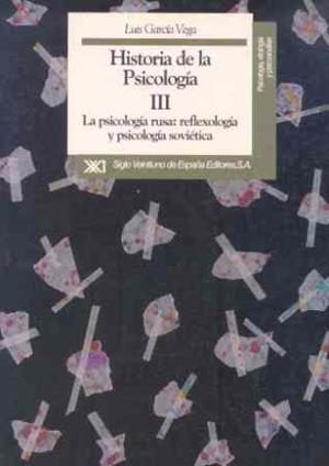 HISTORIA DE LA PSICOLOGIA III . LA PSICOLOGIA RUSA:REFLEXOLO | 9788432307850 | GARCIA VEGA, LUIS