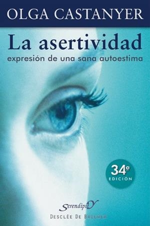 ASERTIVIDAD: EXPRESION DE UNA SANA AUTOESTIMA, LA | 9788433011411 | CASTANYER, OLGA