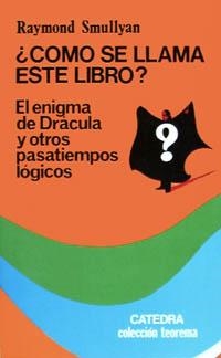 EL ENIGMA DE DRACULA Y OTROS PASATIEMPOS LOGICOS.¨COMO SE LL | 9788437602974 | SMULLYAN, RAYMOND