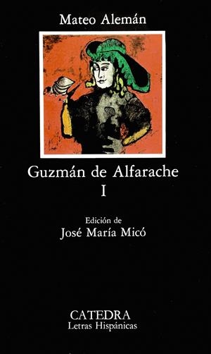 GUZMÁN DE ALFARACHE I | 9788437606859 | ALEMÁN, MATEO