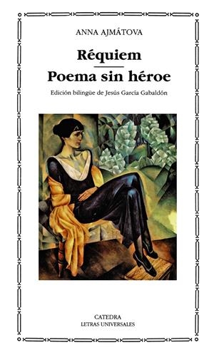 REQUIEM. POEMA SIN HEROE | 9788437612829 | AJMATOVA, ANNA
